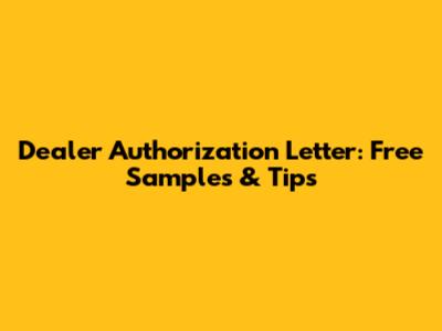 Dealer Authorization Letter: Free Samples & Tips