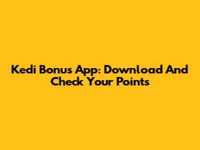 Kedi Bonus App: Download And Check Your Points